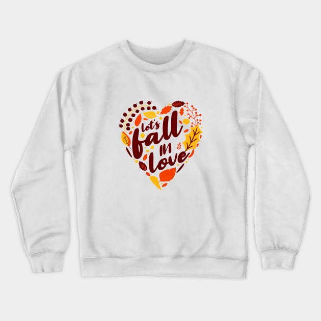 Let's Fall in Love || "FRONT" Crewneck Sweatshirt by Moipa